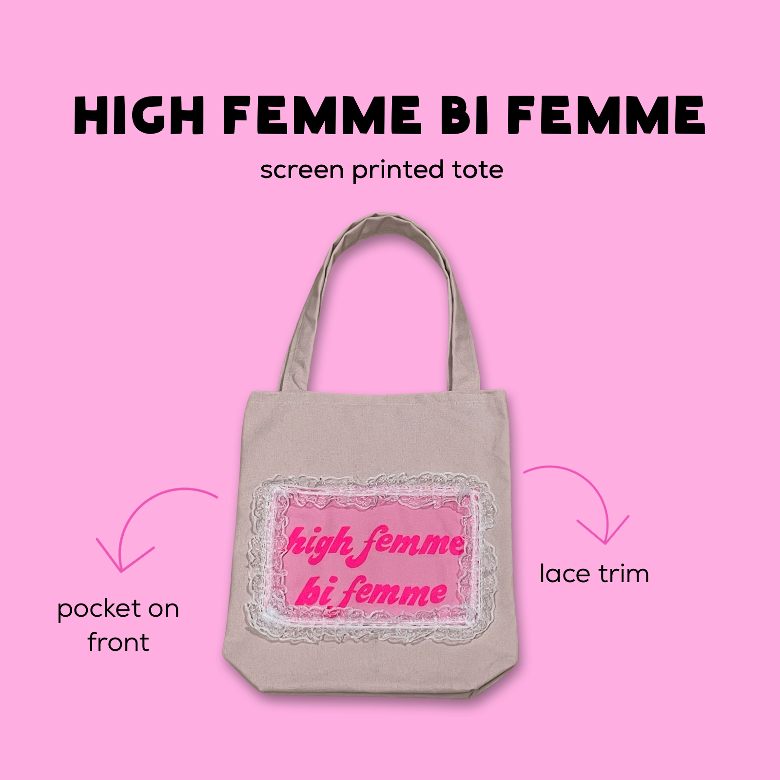 screen printed high femme bi femme tote bag lace pocket 